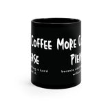 MORE COFFEE PLEASE: 11oz Black Mug