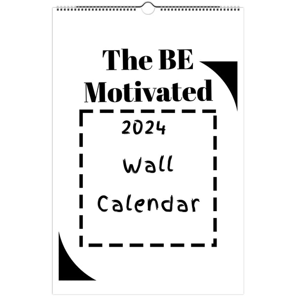 The BE Motivated Wall calendar