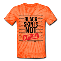 Black Skin Is Not A Crime: Unisex Tie Dye T-Shirt - spider orange