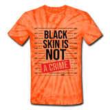 Black Skin Is Not A Crime: Unisex Tie Dye T-Shirt - spider orange