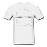 #FAITHSTRONG: UNISEX T-Shirt - white