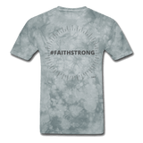 #FAITHSTRONG: UNISEX T-Shirt - grey tie dye
