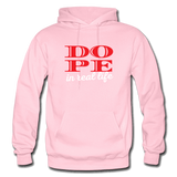 DOPE IN REAL LIFE: Gildan Heavy Blend Adult Hoodie - light pink