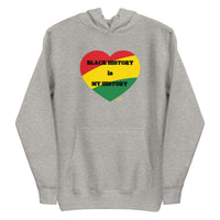 BLACK HISTORY IS MY HISTORY (HEART): Unisex Hoodie