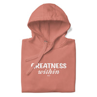 GREATNESS WITHIN: Unisex Hoodie