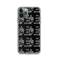 TO MY HATERS: Clear Case for iPhone®