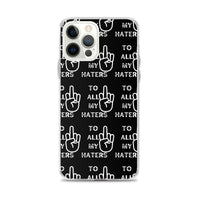 TO MY HATERS: Clear Case for iPhone®