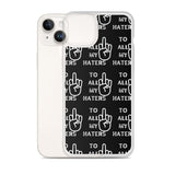 TO MY HATERS: Clear Case for iPhone®