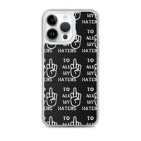 TO MY HATERS: Clear Case for iPhone®