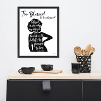 TOO BLESSED: Framed Poster