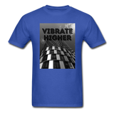 VIBRATE HIGHER: Unisex Classic T-Shirt - royal blue
