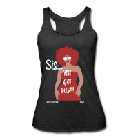 SIS YOU GOT THIS: Women’s Tri-Blend Racerback Tank - heather black