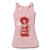 SIS YOU GOT THIS: Women’s Tri-Blend Racerback Tank - heather dusty rose