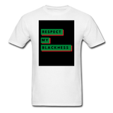 Respect My Blackness: Unisex Classic T-Shirt - white