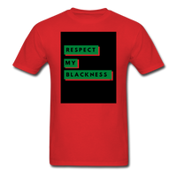 Respect My Blackness: Unisex Classic T-Shirt - red