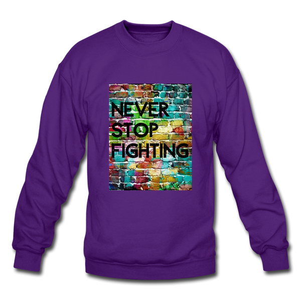 NEVER STOP FIGHTING: Crewneck Sweatshirt - purple