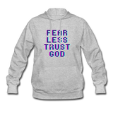 FEAR LESS TRUST GOD: Women's Hoodie - heather gray