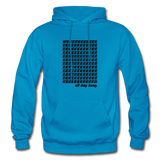 WEED ALL DAY LONG: Gildan Heavy Blend Adult Hoodie - turquoise