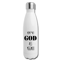 IT'S GOD 4 ME: Insulated Stainless Steel Water Bottle - white