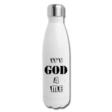 IT'S GOD 4 ME: Insulated Stainless Steel Water Bottle - white