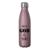 IT'S GOD 4 ME: Insulated Stainless Steel Water Bottle - pink glitter