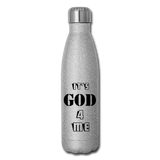 IT'S GOD 4 ME: Insulated Stainless Steel Water Bottle - silver glitter