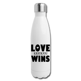LOVE ALWAYS WINS: Insulated Stainless Steel Water Bottle - white