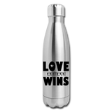 LOVE ALWAYS WINS: Insulated Stainless Steel Water Bottle - silver