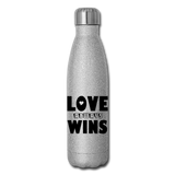 LOVE ALWAYS WINS: Insulated Stainless Steel Water Bottle - silver glitter