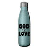 GOD IS LOVE: Insulated Stainless Steel Water Bottle - turquoise glitter