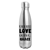 PEACE.LOVE.FAVOR.GRACE: Insulated Stainless Steel Water Bottle - silver