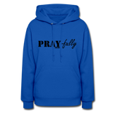 PRAY-fully: Women's Hoodie - royal blue
