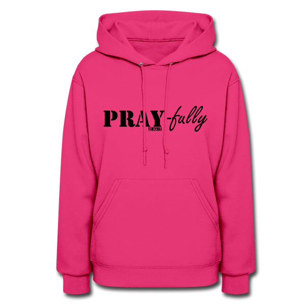 PRAY-fully: Women's Hoodie - fuchsia