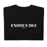 EXODUS 20:2: Short-Sleeve Unisex T-Shirt