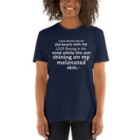 I JUST WANNA BE..:Short-Sleeve Unisex T-Shirt