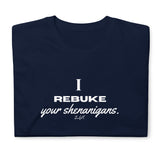 I REBUKE: Short-Sleeve Unisex T-Shirt
