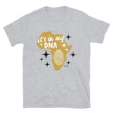 IN MY DNA: Short-Sleeve Unisex T-Shirt