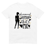 Phenomenal Woman: Short-Sleeve Unisex T-Shirt