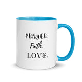 PRAYER. FAITH. LOVE: Mug with Color Inside